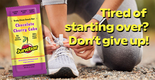 Tired of starting over? Don't give up!